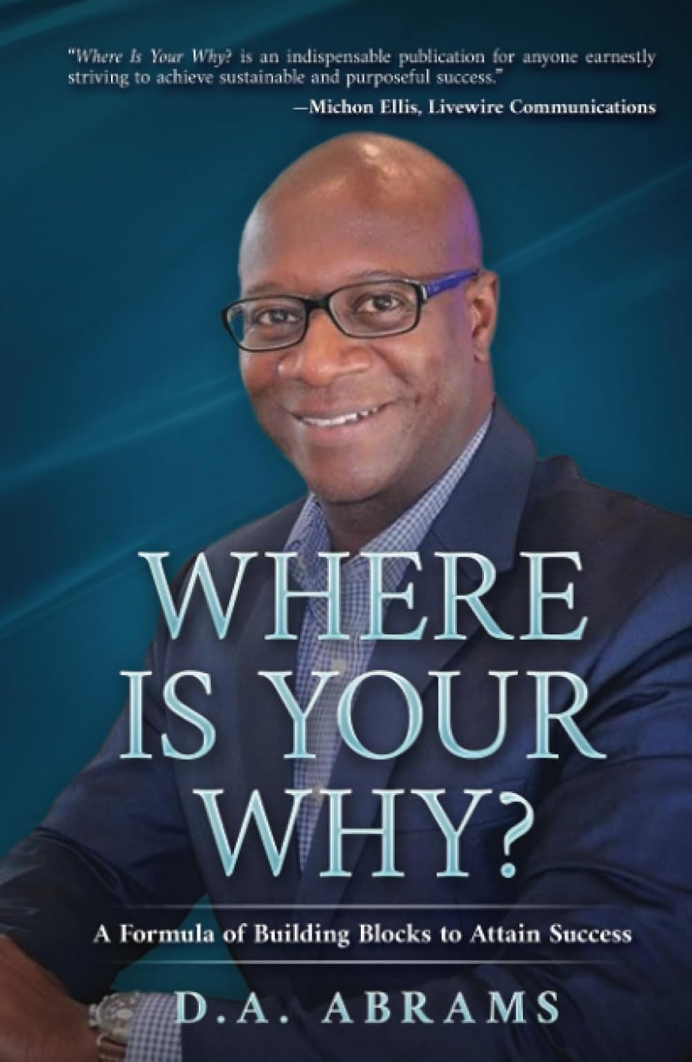Book cover: Where Is Your Why? by D.A. Abrams